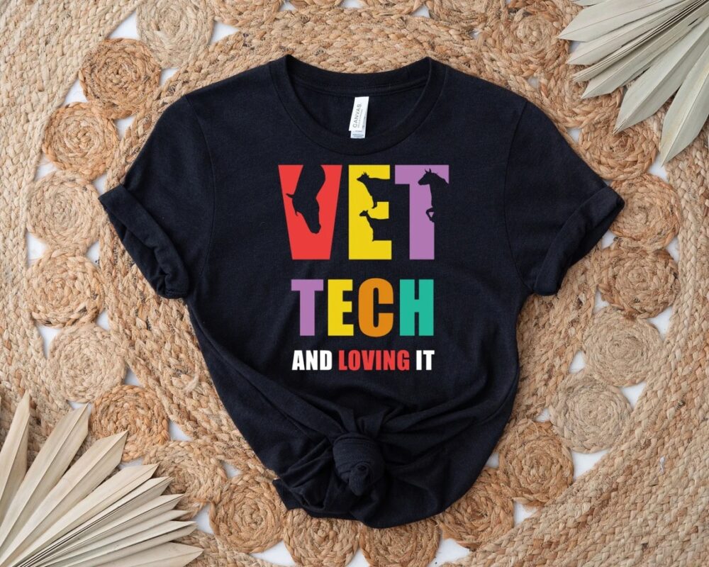 Vet Tech And Loving It Shirt, Pet And Animal Shirt, Unisex Classic T-Shirt, Unisex Hoodie, Unisex Sweatshirt