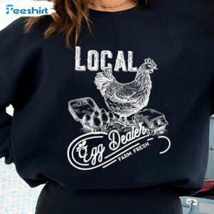 Local Egg Dealer Farm Fresh Shirt, Christian Easter Sweater Tee Tops